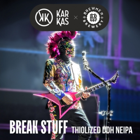 BREAK STUFF by BREWMEN x KARKAS (БХ)